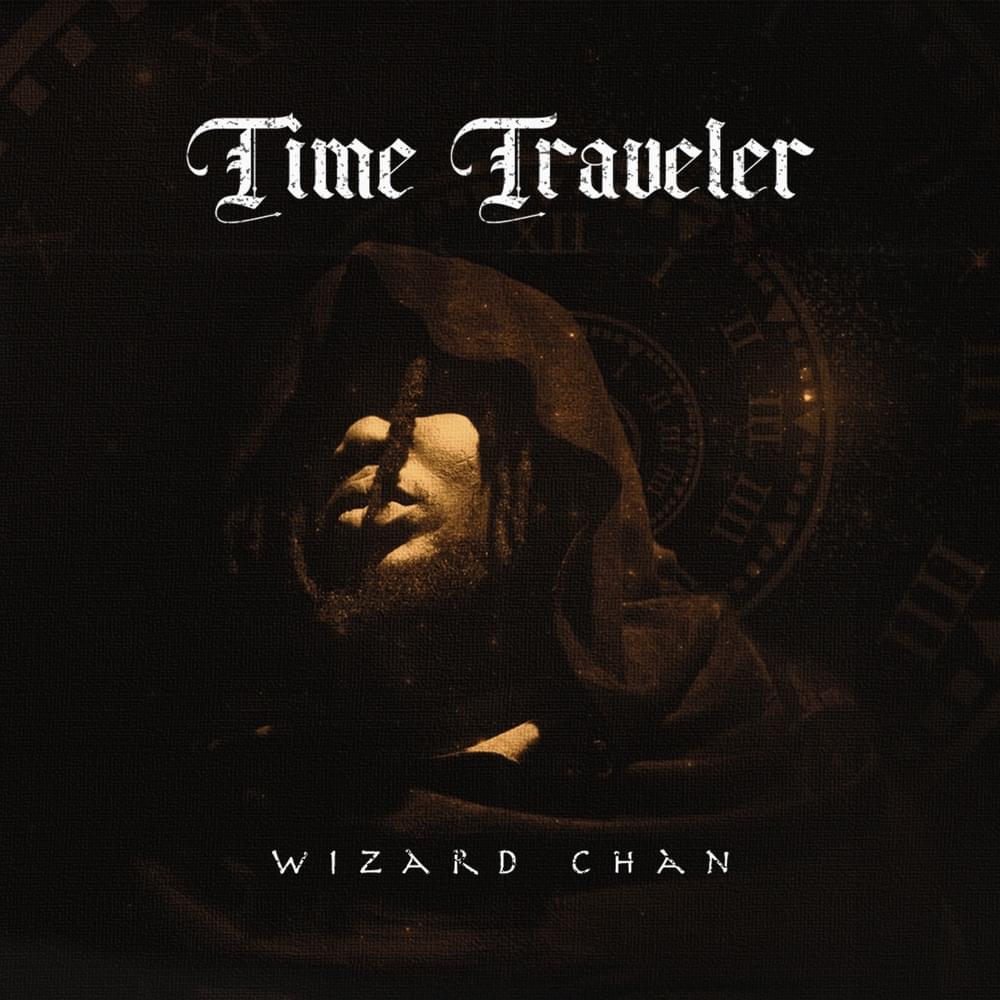 Time Traveler Lyrics By Wizard Chan