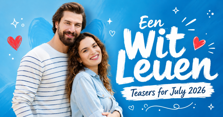 Een Wit Leuen Teasers for July 2026