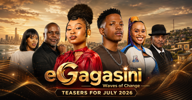 eGagasini: Waves of Change Teasers for July 2026