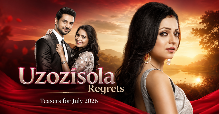 Uzozisola Regrets Teasers for July 2026