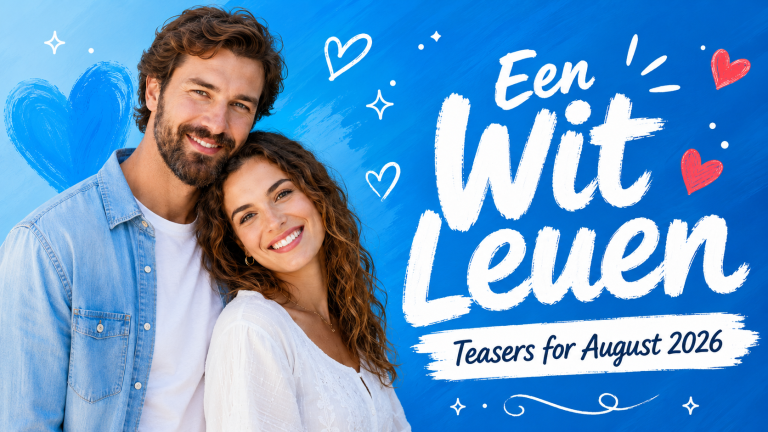 Een Wit Leuen Teasers for August 2026