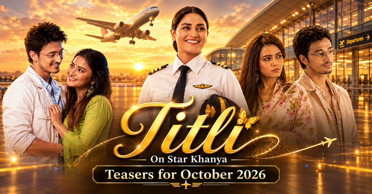 Titli on Star Khanya Teasers for October 2026