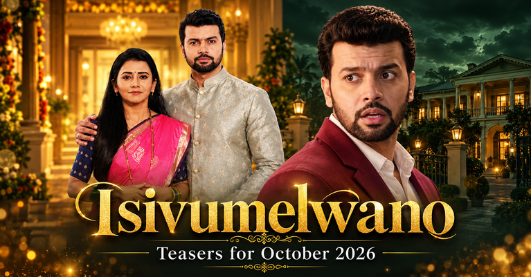 Isivumelwano Teasers for October 2026